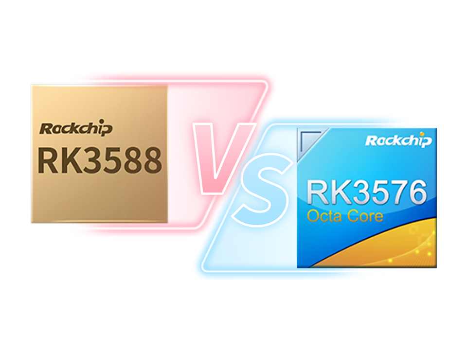 RK3588 or RK3576? How to choose? Comparison between RK3588 and RK3576